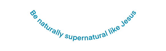 Be naturally supernatural like Jesus